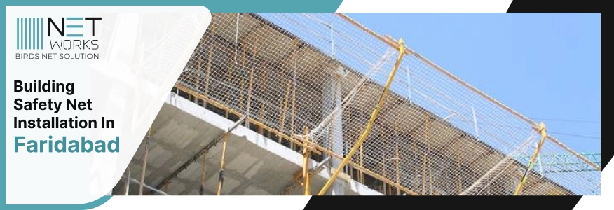 Building Safety Net Installation in Faridabad | Green net for construction site in Faridabad