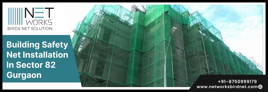 Building Safety Net Installation in Sector 82 Gurgaon
