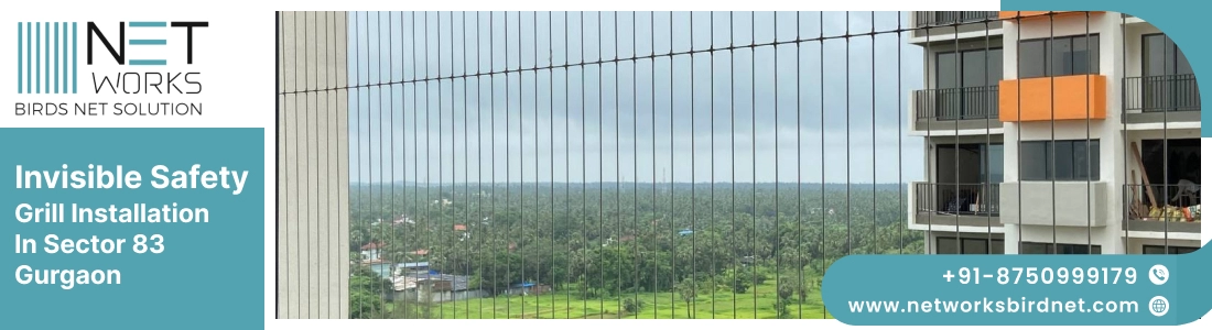 Invisible Safety Grill Installation in Sector 83 Gurgaon