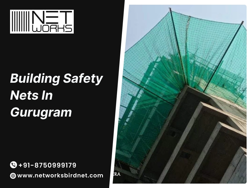 Building safety nets gurugram
